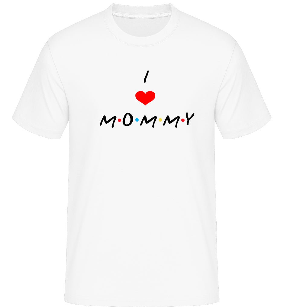 I Love Mommy Shirt (Black or White)